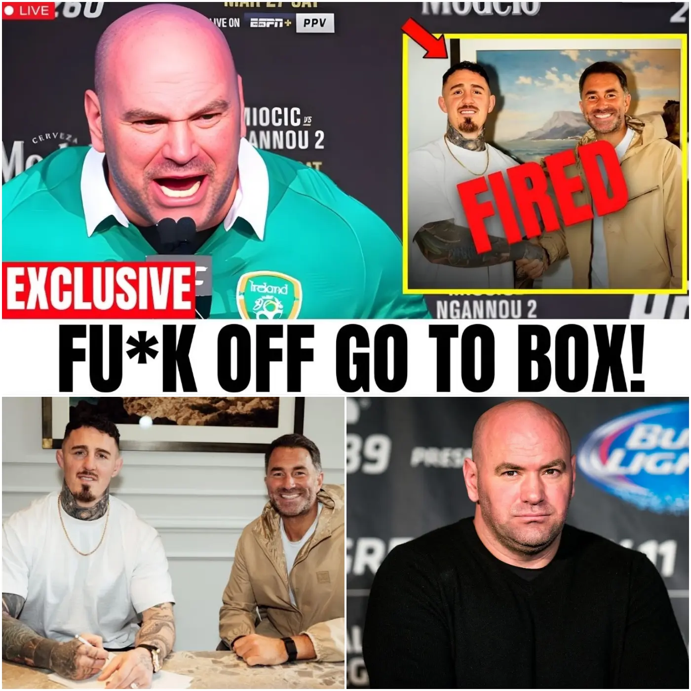Cover Image for 5 MIN AGO: DANA WHITE FIRES TOM ASPINALL & HIS DAD AFTER SIGN WITH EDDIE — “FU*K OFF, GO TO BOXING!”